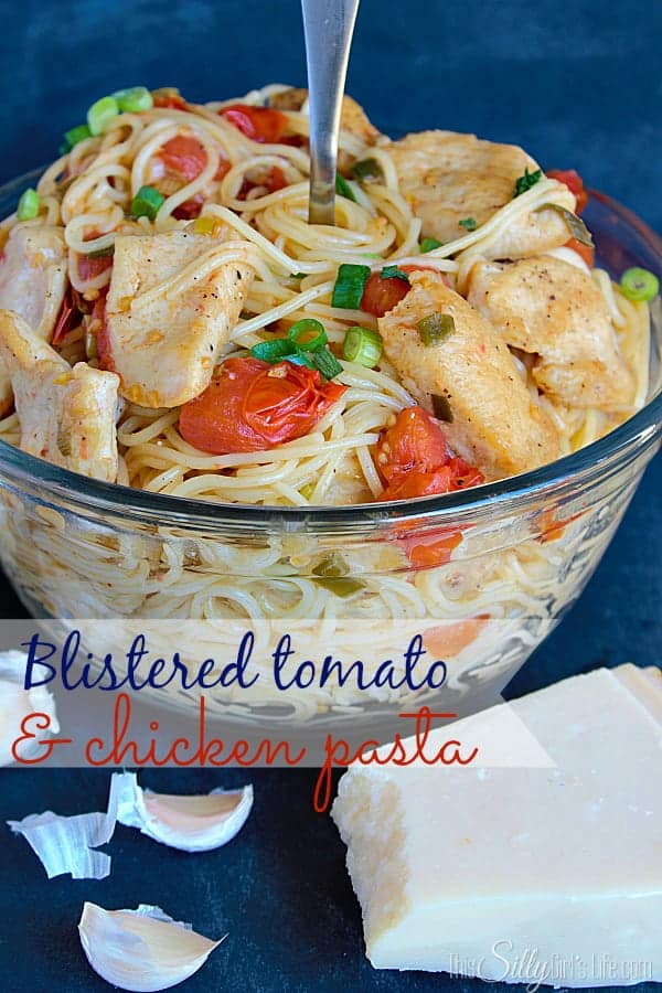 Blistered Tomato and Chicken Pasta